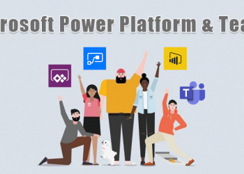 Microsoft Power Platform & Teams ，改善團隊工作效率與作業流程的好幫手