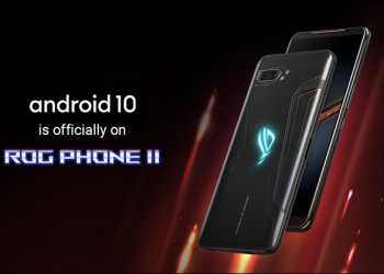 ROG Phone II 釋出 Android 10 系統更新升級