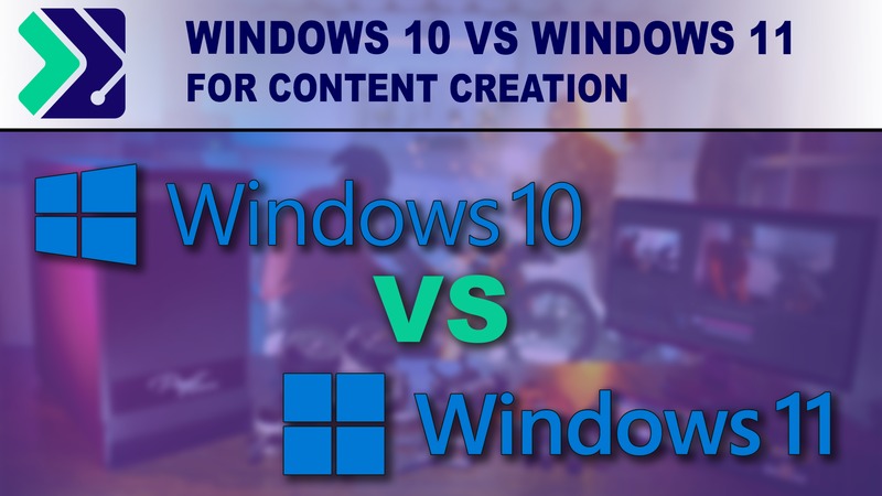 國外實測 Windows 11 內容創作的效能表現：終於跟上 Windows 10 了 - 電腦王阿達