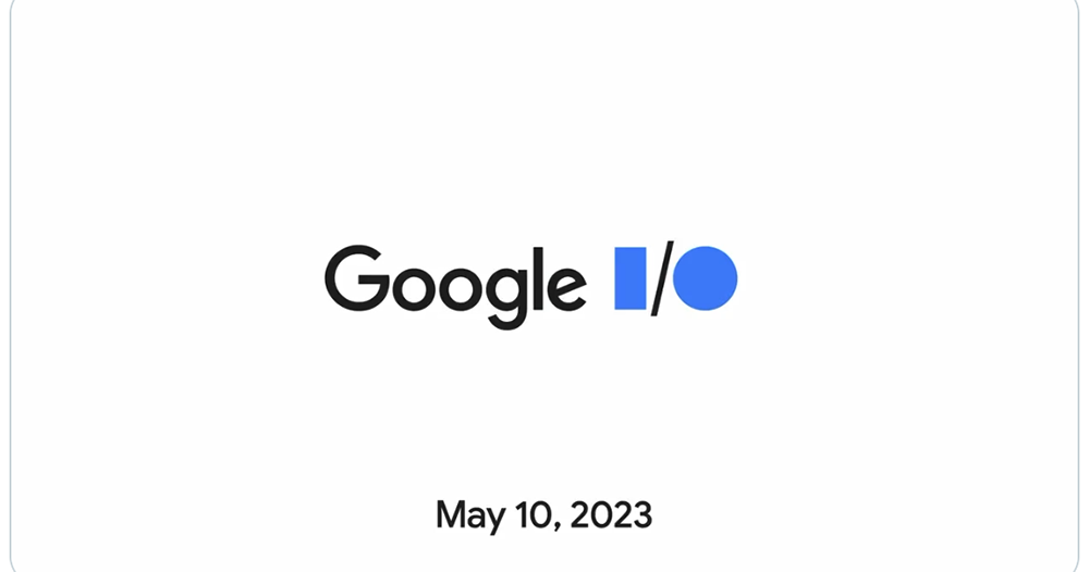 Google I/O 2023 Google I/O 2023