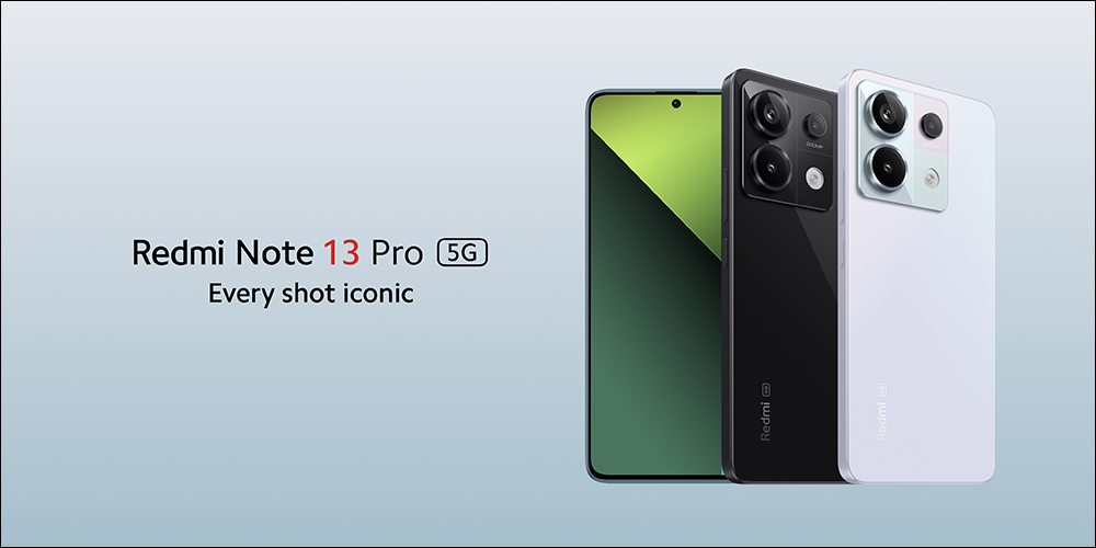 Redmi Note 13 系列正式發表:5 款新機同步登場!Pro 系列全面搭載 2 億像素 OIS 主相機 - 電腦王阿達 Redmi Note 13 系列正式發表:5 款新機同步登場!Pro 系列全面搭載 2 億像素 OIS 主相機 - 電腦王阿達