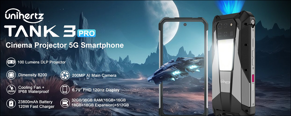 UNIHERTZ Tank 3 Pro 三防投影手機推出:搭載雷射投影、23800mAh電池、200MP相機、18GB RAM 與 512GB ROM - 電腦王阿達 UNIHERTZ Tank 3 Pro 三防投影手機推出:搭載雷射投影、23800mAh電池、200MP相機、18GB RAM 與 512GB ROM - 電腦王阿達