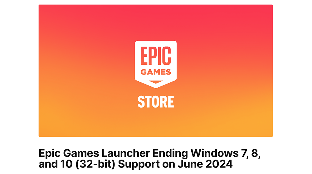 Epic Games Store 啟動器宣告六月結束 Windows 7、8、8.1 與 Windows 10 (32-bit) 支援 - 電腦王阿達