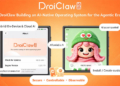 中國廠商開發「DroiClaw」，手機原生 AI 作業系統