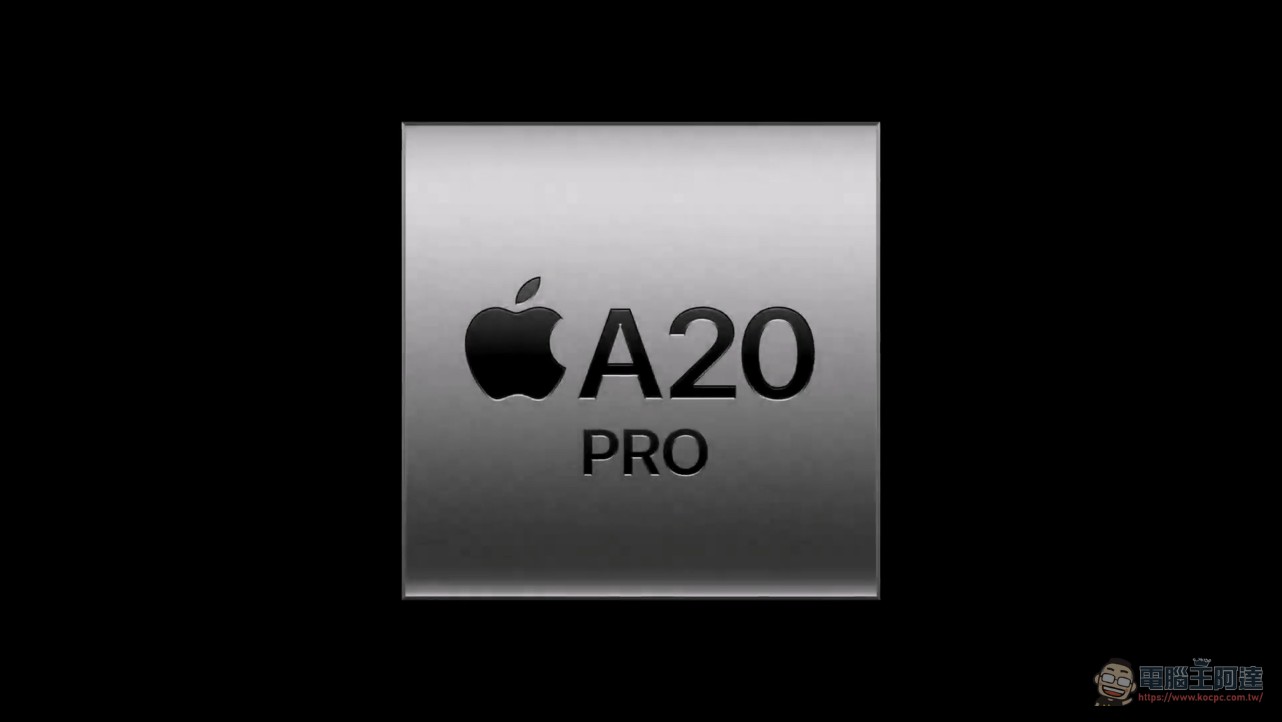 A20 Pro 首度採用 2nm 製程!雙神經引擎 + 50% 記憶體頻寬,蘋果最強手機處理器登場 - 電腦王阿達 A20 Pro 首度採用 2nm 製程!雙神經引擎 + 50% 記憶體頻寬,蘋果最強手機處理器登場 - 電腦王阿達